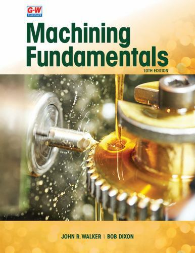 Machining Fundamentals by Bob Dixon and John R. Walker (2018, Hardcover)