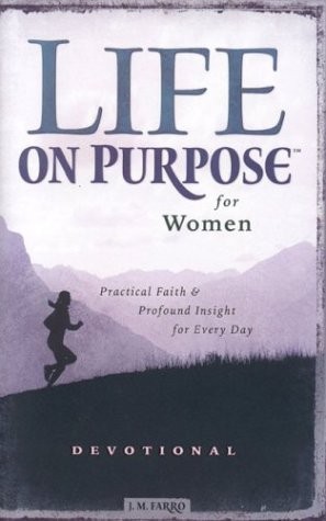 Life on Purpose Devotional for Women: Practical Faith and Profound Insight f…