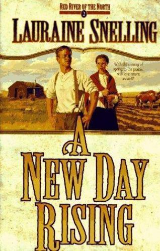 A New Day Rising by Snelling, Lauraine