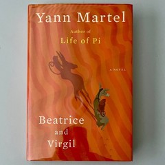 Flat Signed 1st US/1st 2010 HC Beatrice and Virgil by Yann Martel