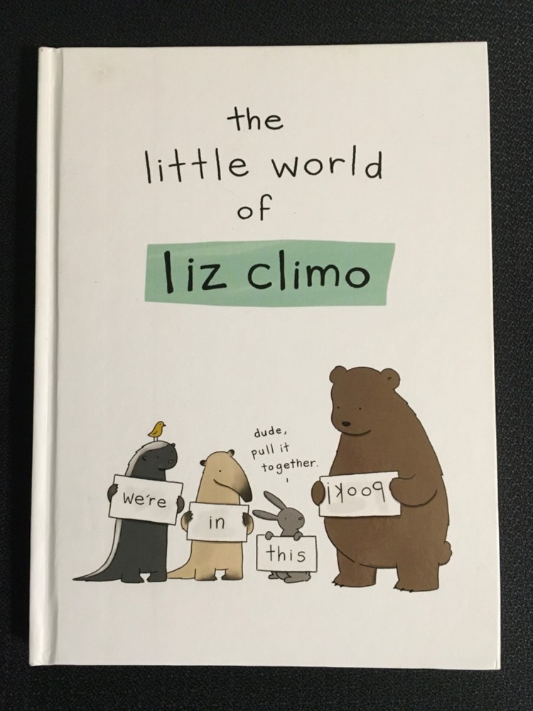 The Little World of LIZ CLIMO Animal Comics Art Humor 2014 Hardcover NEW QikShip