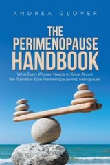 The Perimenopause Handbook: What Every Women Needs To Know About The Transi…
