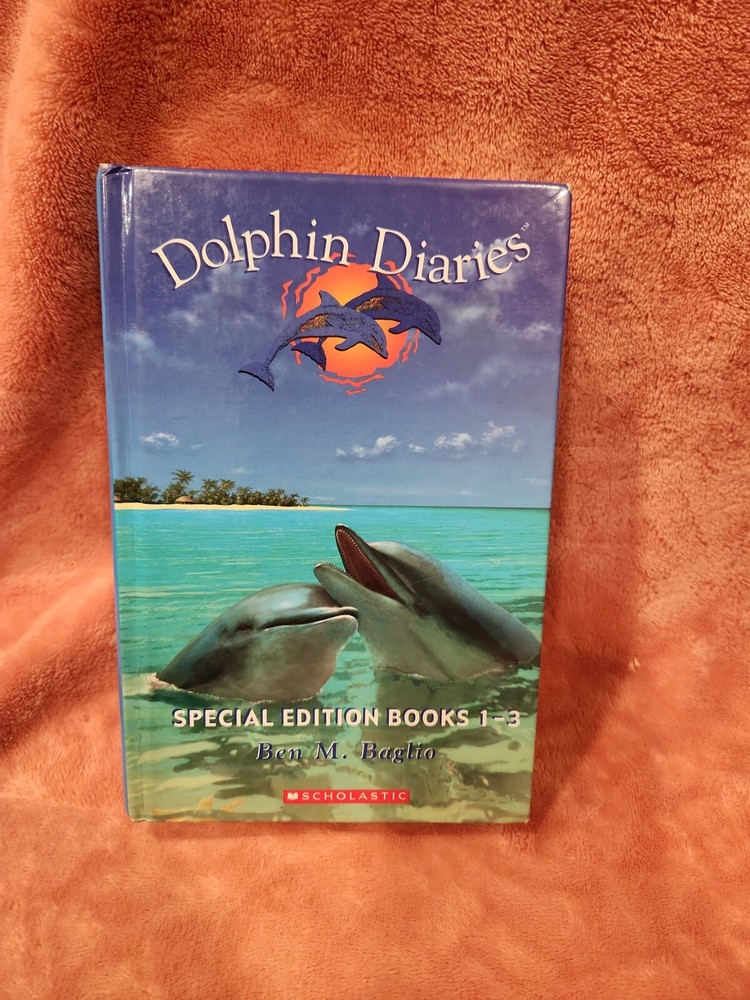 Scholastic DOLPHIN DIARIES 1 , 2 & 3 in 1 Hardcover Book Ben Baglio