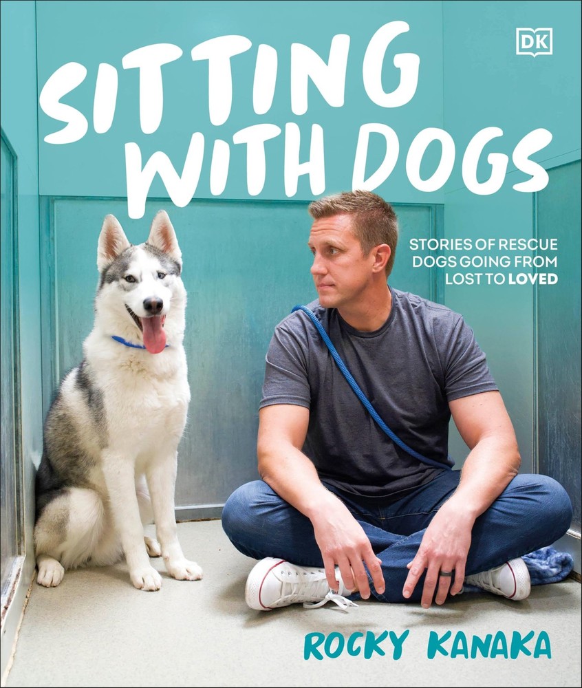 Sitting with Dogs: Stories of Rescue Dogs Going from Lost to Loved – hardcov…