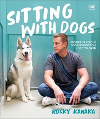 Sitting with Dogs: Stories of Rescue Dogs Going from Lost to Loved – hardcov…