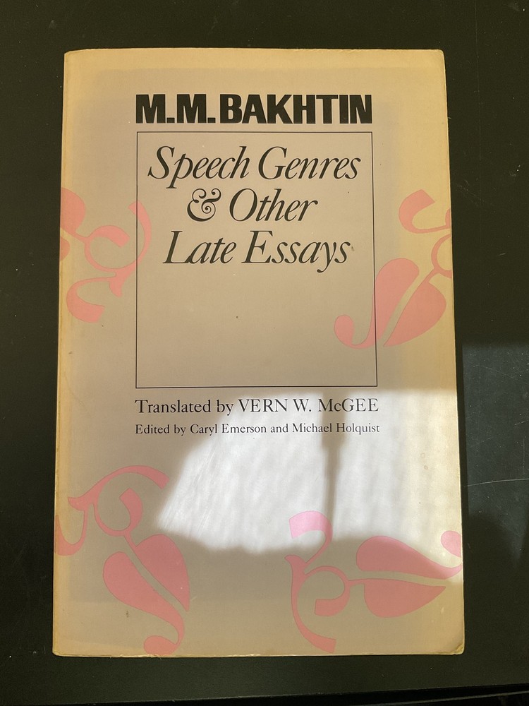 Speech Genres & Other Late Essays M.M. Bakhtin 1987 Paperback University of