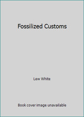 Fossilized Customs by Lew White