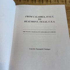 FROM CALABRIA, ITALY TO BEAUMONT, TX Mazzu, Mazzagatti & Grillo Family Journeys