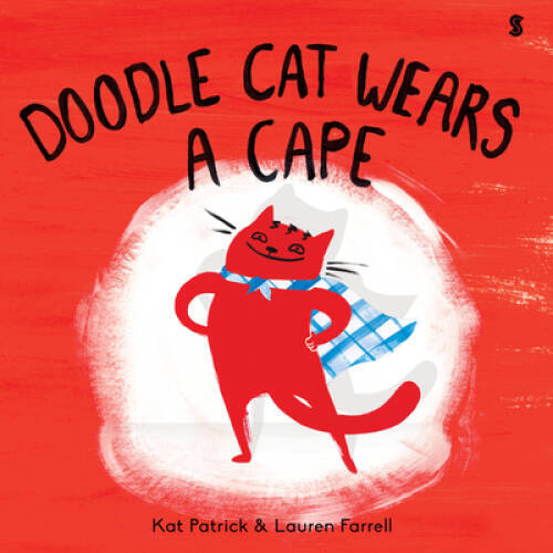Doodle Cat Wears A Cape – Hardcover By Patrick, Kat – GOOD