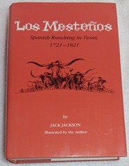 Los Mestenos • Spanish Ranching in Texas 1721–1821 (Jack Jackson•1997•HCDJ)
