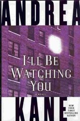 I’ll Be Watching You: A Novel – Hardcover, by Kane Andrea – Very Good u