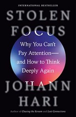 Stolen Focus: Why You Can’t Pay Attent…, Hari, Johann