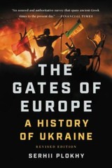 The Gates of Europe: A History of Ukraine by