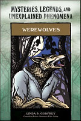 Werewolves: Mysteries, Legends, and Unexplained Phenomena, Linda S. Godfrey, Ver