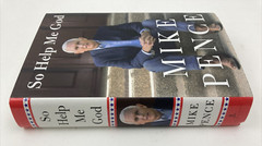 So Help Me God, by Mike Pence, Hardcover – SIGNED 1st Edition