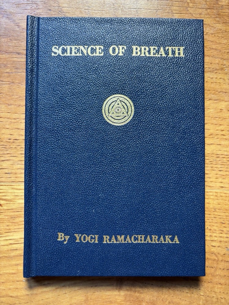 Science of Breath – Yogi Ramacharaka (1905 Yogi Publication Society) – Pristine