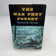 Civil War Anthology Southern & Northern The War They Fought Richard Harwell 1960