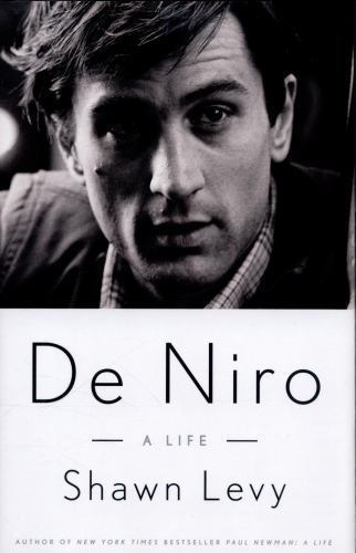 De Niro: A Life by Levy, Shawn