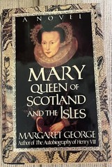 Margaret George Mary Queen of Scotland and the Isles Hard cover pre owned