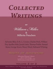 Collected Writings of William Miller & Millerite Preachers, Vol. 2 of 2: Root…