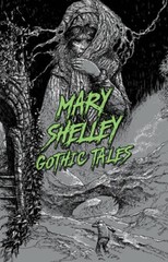 Mary Shelley: Gothic Tales (Signature Select Classics) – Paperback – GOOD