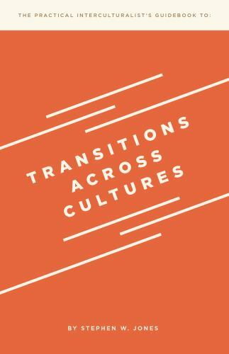 Transitions Across Cultures; The Prac- paperback, 9781940105000, Stephen W Jones