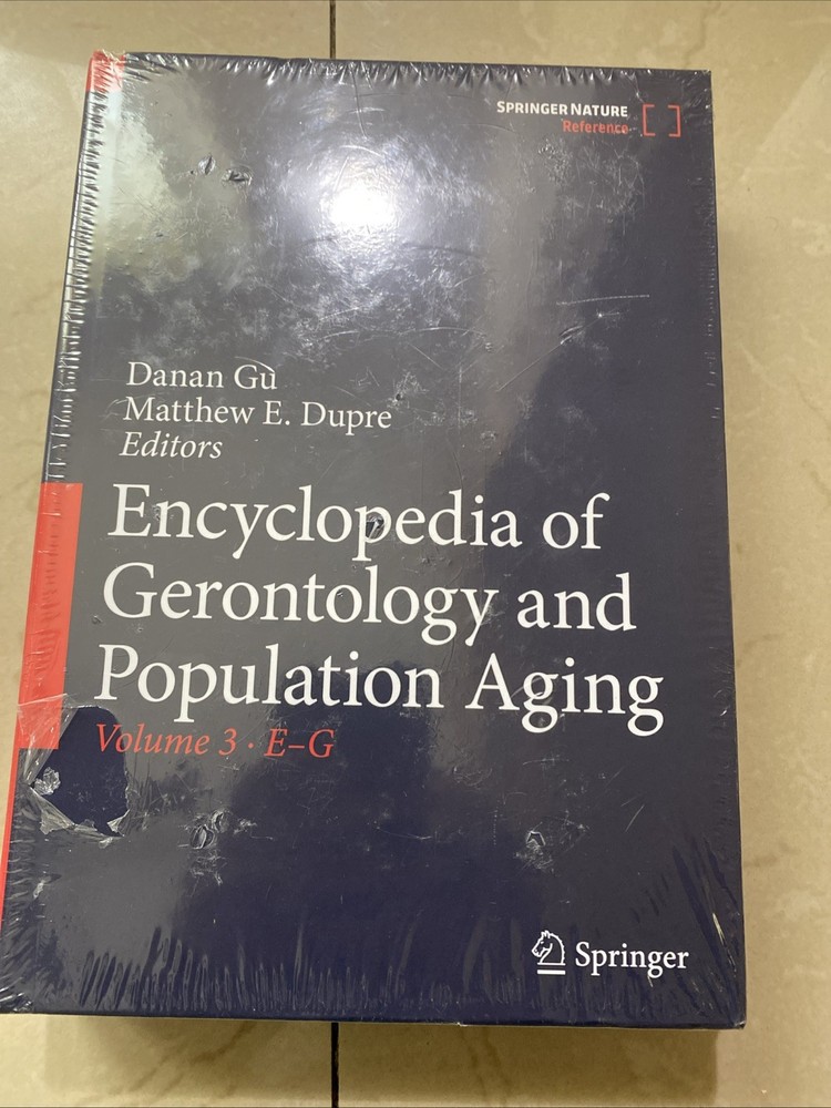 Encyclopedia of Gerontology and Population Aging Matthew E. Dupre VOLUME 3 E-G