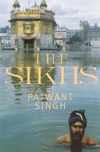 The Sikhs by Patwant Singh: New