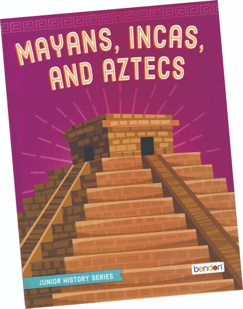 „MAYANS, INCAS AND AZTECS”, BOOK BY BENDON INC.