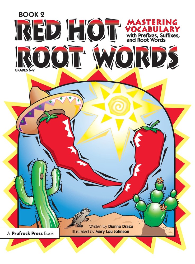 Red Hot Root Words: Mastering Vocabulary With Prefixes, Suffixes And Root Wo…