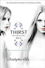 Thirst No. 3: The Eternal Dawn – Paperback By Pike, Christopher – GOOD