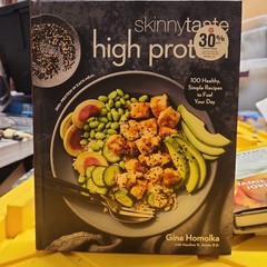 Skinnytaste High Protein: 100 Healthy, Simple Recipes by Gina Homolka