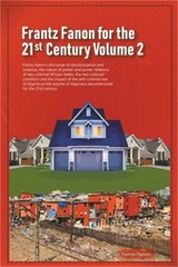Frantz Fanon for the 21st Century Volume 2 Frantz Fanon’s Discourse of Decolonis