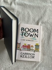 Signed 1st/1st Boom Town by Garrison Keillor (2022 hardcover )