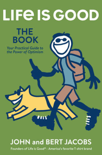 Life is Good: The Book – Hardcover By Jacobs, Bert – GOOD