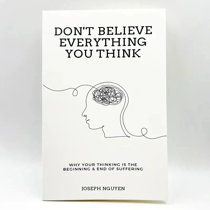 Don’t Believe Everything You Think by Joseph Nguyen