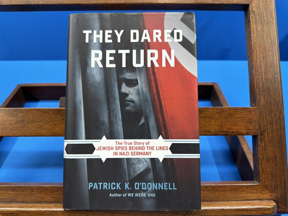 They Dared Return: The True Story of Jewish Spies…- Patrick K. O’Donnell, 2009
