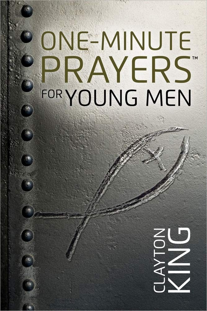 One-Minute Prayers for Young Men: Quick Daily Prayers for Strength, Purpose,…