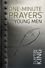 One-Minute Prayers for Young Men: Quick Daily Prayers for Strength, Purpose,…