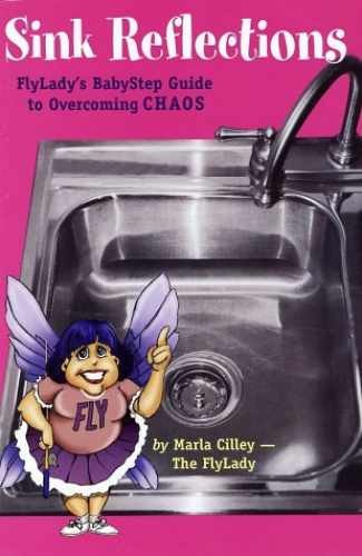 Sink Reflections: FlyLady’s BabyStep – Paperback, by Cilley Marla – Very Good
