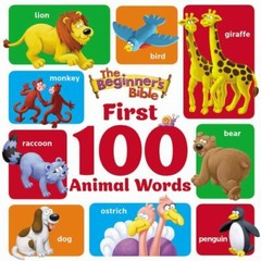 The Beginner’s Bible First 100 Animal Words by The Beginner’s Bible, Good Book