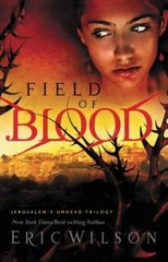 Field of Blood (Jerusalem’s Undead Trilogy, Book 1) – Paperback – GOOD