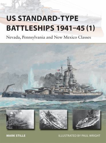 New Vanguard Ser.: US Standard-Type Battleships 1941-45 (1) : Nevada,…