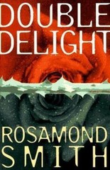 Double Delight – hardcover, Rosamond Smith pseud Joyce Carol Oates, 0525942998