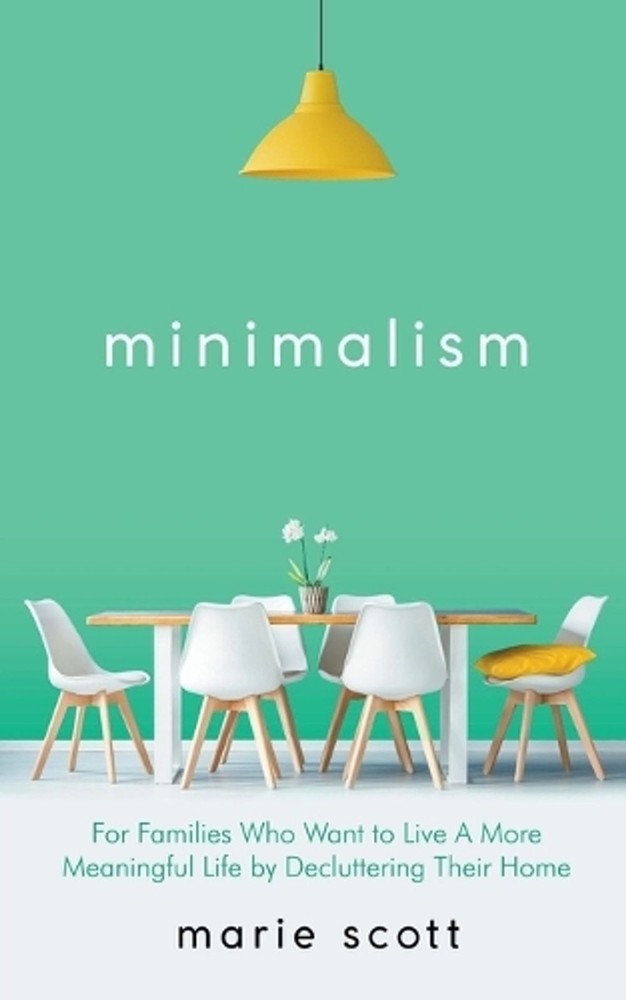 Minimalism For Families Who Want to Live A More Meaningful Life by Decluttering