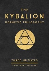 The Kybalion: Centenary Edition, Three Initiates, Very Good Book