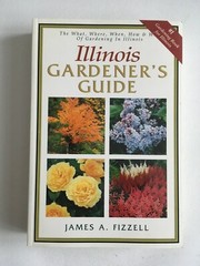 Illinois Gardener’s Guide, by James A. Fizzel. Cool Springs Press PB
