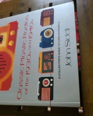 Classic Plastic Radios Of The 1930s & 1940s John Sideli 1990 First Edition SC