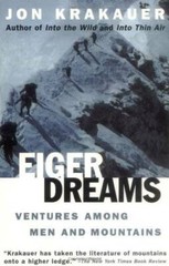 Eiger Dreams: Ventures Among Men and Mountains – Paperback – GOOD