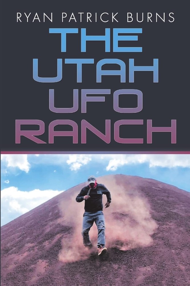 The Utah UFO Ranch by Ryan Patrick Burns TPB trade paperback Lulu signed 2018